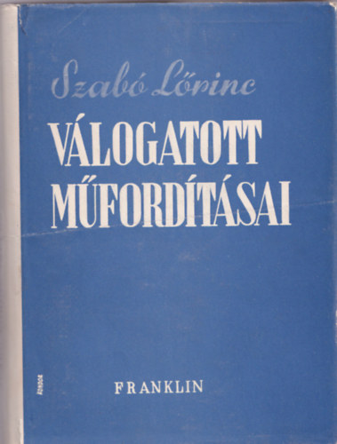 Szab� L�rinc v�logatott m�ford�t�sai