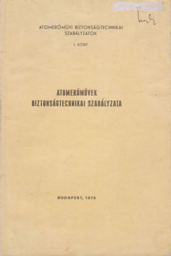 Atomermvek biztonsgtechnikai szablyzata (Atomermvi biztonsgtechnikai szablyzatok 1.)