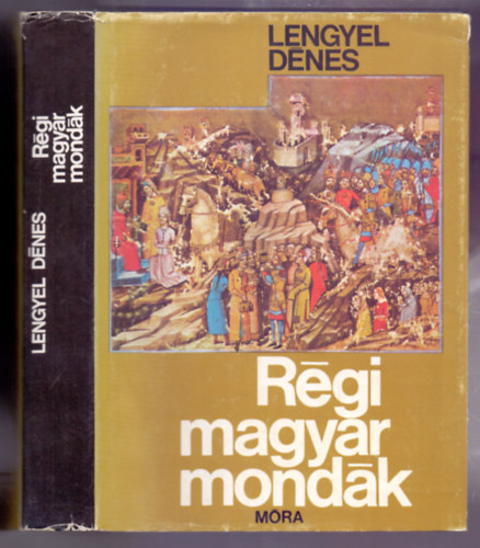 R�gi magyar mond�k  (Hun-magyar mond�k, Fekete-feh�r illusztr�ci�kat tartalmaz.)