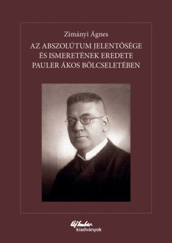 Az abszoltum jelentsge s ismeretnek eredete Pauler kos blcseletben