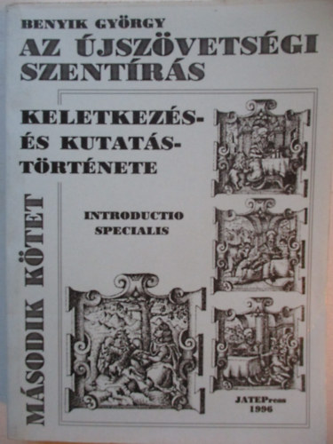 Az �jsz�vets�gi szent�r�s keletkez�s- �s kutat�st�rt�nete II.