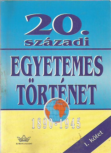 20. szzadi egyetemes trtnet 1890-1945