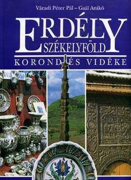 Erd�ly - Sz�kelyf�ld - Korond �s vid�ke