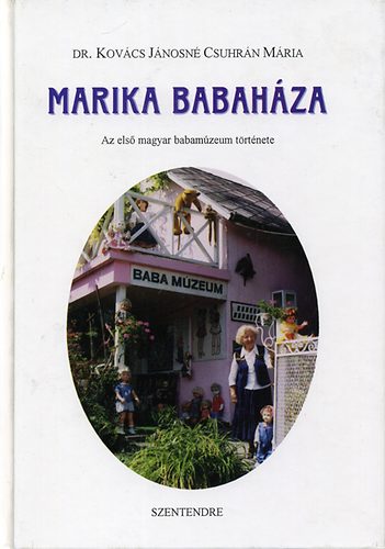 Marika babahza - Az els magyar babamzeum trtnete