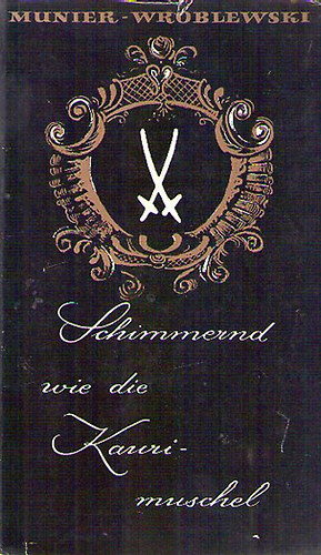 Mia Munier-Wroblewski - Schimmernd wie die Kaurimuschel