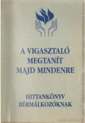 A vigasztal� megtan�t mindenre