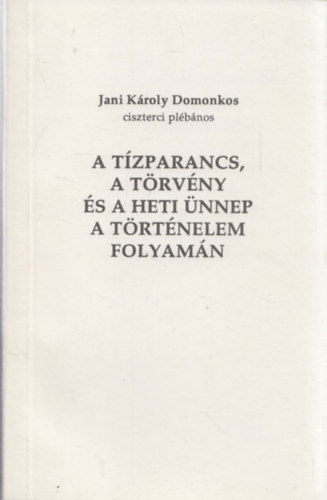 A tzparancs, a trvny s a heti nnep a trtnelem folyamn
