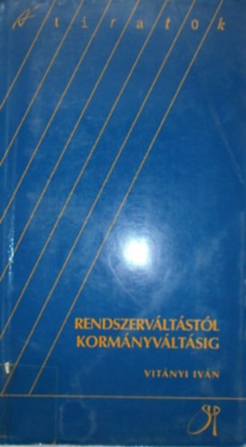 Vitnyi Ivn - Rendszervltstl kormnyvltsig