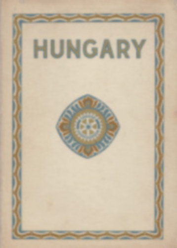 Hungary. A friendly gift to the Rotarians of every part of the world.