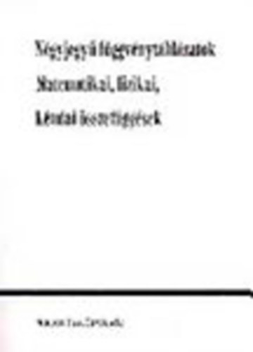 Hack Frigyes-Kugler Sándorné-Tóth Géza - Matematikai, fizikai, kémiai összefüggések-Négyjegyű függvénytáblázatok