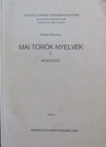 Kakuk Zsuzsa - Mai trk nyelvek I. - Bevezets