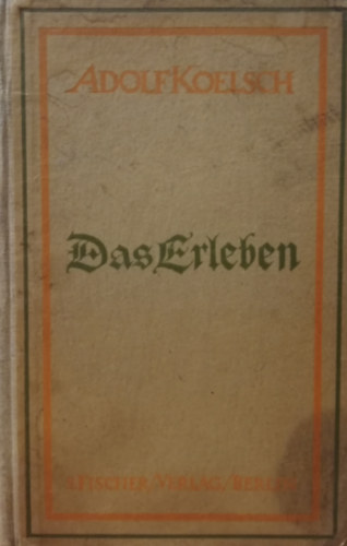 Adolf Koelsch - Das erleben