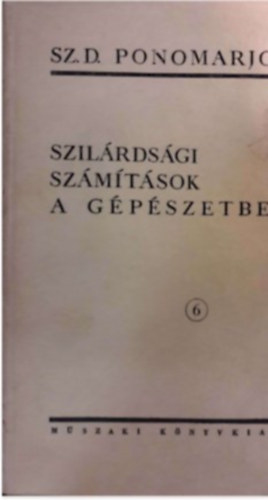 Szil�rds�gi sz�m�t�sok a g�p�szetben 6. - (rezg�sek. �t�sek.)