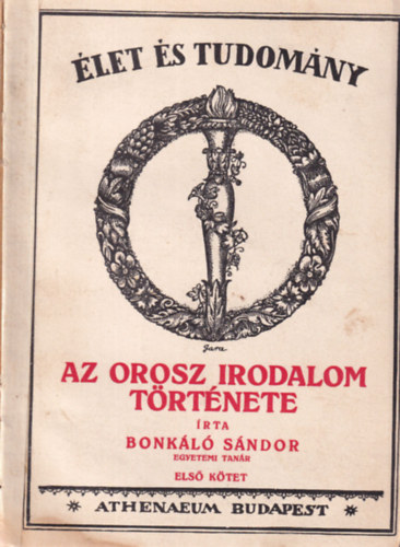 Bonkl Sndor - Az orosz irodalom trtnete (I-II.)