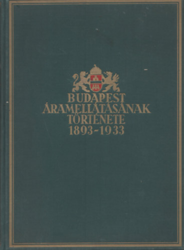 Budapest �ramell�t�s�nak t�rt�nete 1893-1933