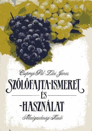 Sz�l�fajta-ismeret �s -haszn�lat