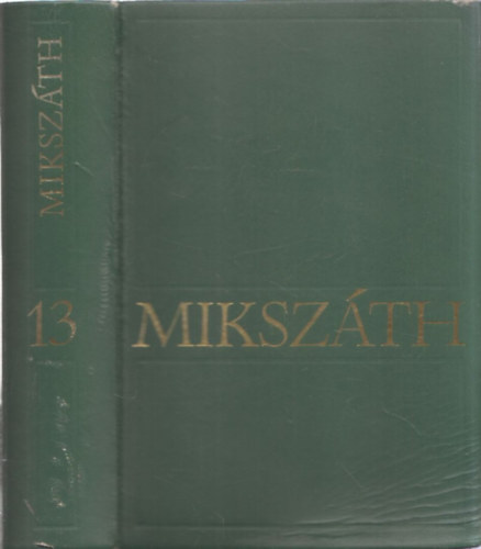 Mikszth Klmn mvei 13. - Kisebb elbeszlsek 1893-1910