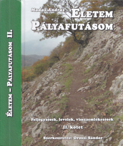 letem, plyafutsom II. ktet (Feljegyzsek, levelek, visszaemlkezsek)