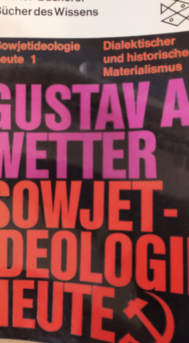 Gustav A. Wetter - Sowjetideologie heute I