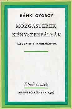 Rnki Gyrgy - Mozgsterek, knyszerplyk