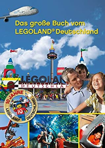 Das groe (Grosse) Buch vom LEGOLAND Deutschland