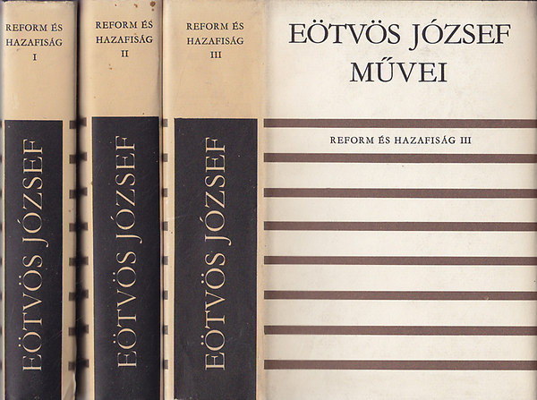 Reform �s hazafis�g I-III. (E�tv�s J�zsef m�vei)