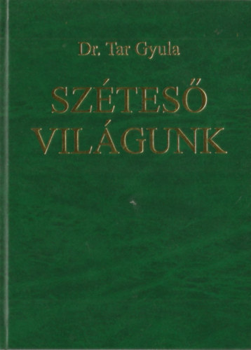 Sztes vilgunk - Emlkeim s nhny gondolatom a korrl, amiben ltem