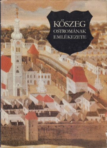 K�szeg ostrom�nak eml�kezete