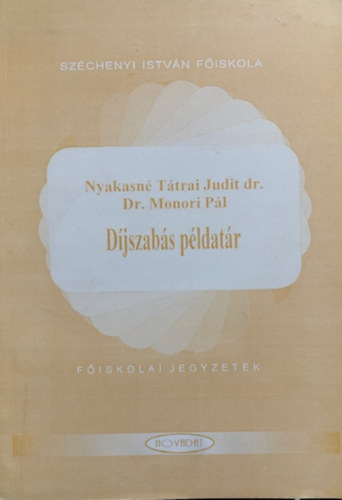 Nyakasn� dr. T�trai Judit; Dr. Monori P�l - D�jszab�s p�ldat�r