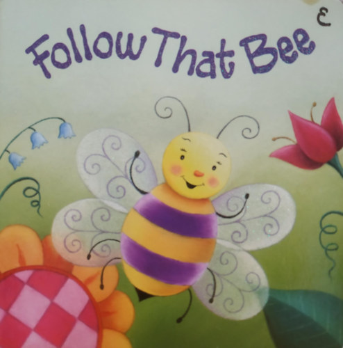 Follow That Bee (Dalmatian Press)