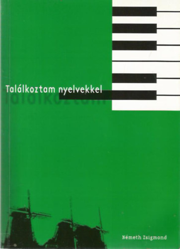 Tallkoztam nyelvekkel (Egy utaz muzsikus-fordt feljegyzsei 1966-2003)