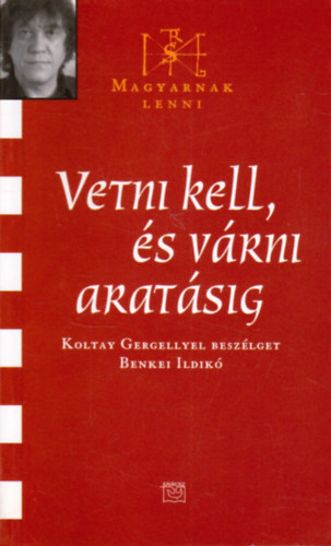 Vetni kell, �s v�rni arat�sig