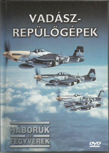 Vadszreplgpek (hbork s fegyverek) knyv + DVD