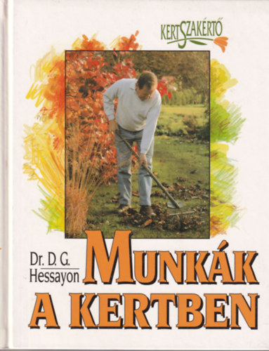 Munk�k a kertben