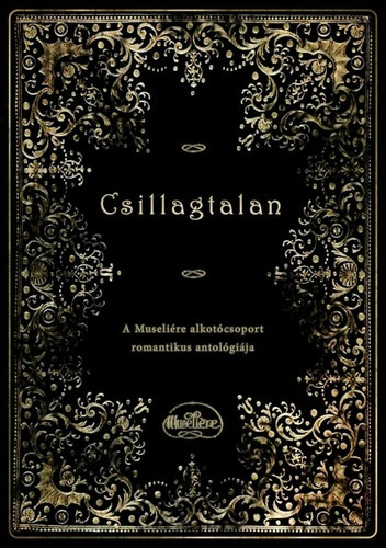 Csillagtalan (Museli�re) romantikus antol�gia