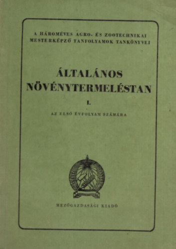 �ltal�nos n�v�nytermel�stan I. az els� �vfolyam sz�m�ra