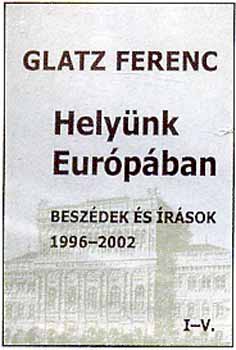 Helynk Eurpban - Beszdek s rsok 1996-2002 I-V.