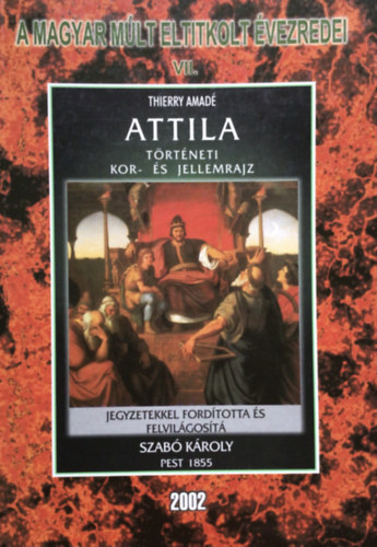 Attila - Trtneti kor- s jellemrajz