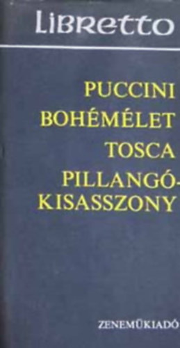 Giacomo Puccini - Libretto: Bohmlet, Tosca, Pillangkisasszony