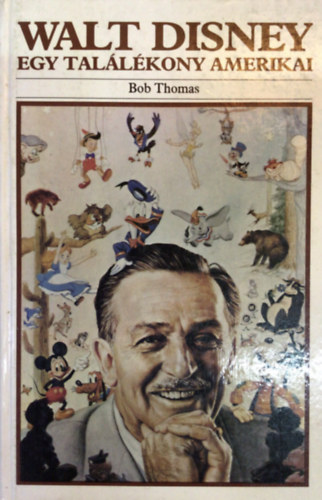 Walt Disney: Egy tallkony amerikai