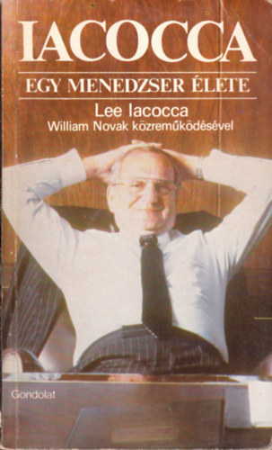 Iacocca - Egy menedzser �lete