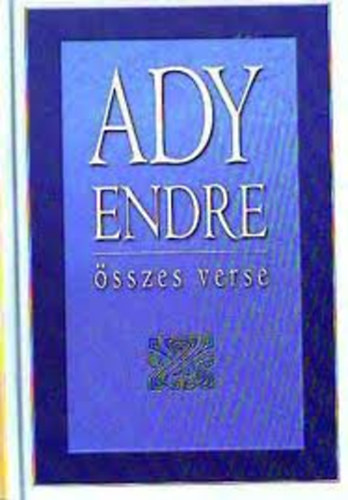 Ady Endre - Ady Endre sszes versei