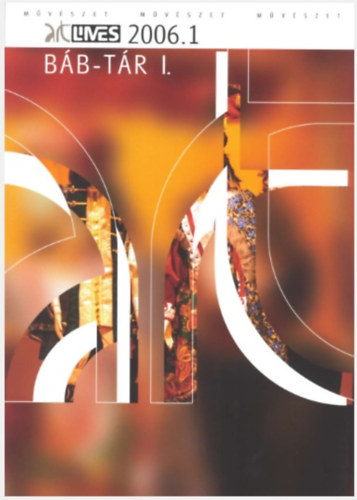 B�b - T�r I. - Art Limes 2006.1.