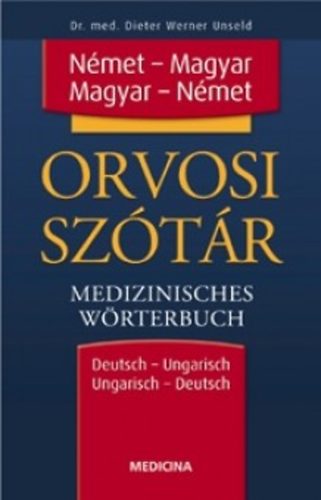 Dr. med. Dieter Werner Unseld - Nmet-magyar, magyar-nmet orvosi sztr