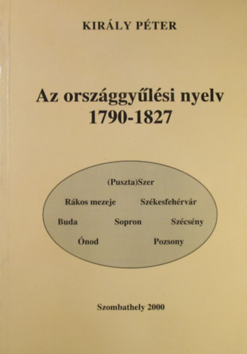 Az orszggylsi nyelv 1790-1827