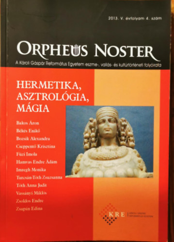 Orpheus Noster 2013. V.vfolyam 4.szm - Hermetika, asztrolgia, mgia