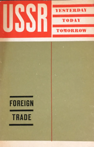 Nikolai Semyonovich Patolichev - USSR: Yesterday, today & tomorrow - Foreign trade