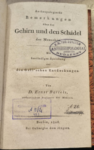 Anthropologische Bemerkungen �ber Das Gehirn Und Den Sch�del Des Menschen ("Antropol�giai megjegyz�sek az emberi agyr�l �s kopony�r�l" n�met nyelven) (1806)