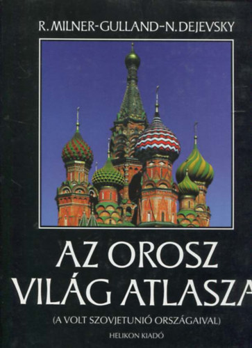 Az orosz vilg atlasza (A volt Szovjetuni orszgaival)