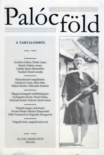 Palcfld - Irodalmi, mvszeti, kzleti folyirat (I. vf. 2004. 1-2. szm)